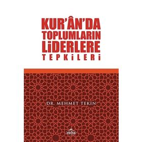 Kur'an'da Toplumların Liderlere Tepkileri - Dr. Mehmet Tekin