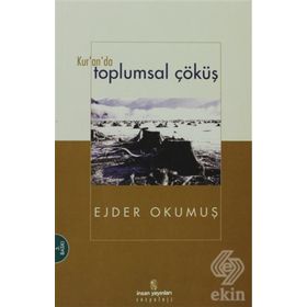 KU´RAN´DA TOPLUMSAL ÇÖKÜŞ - EJDER OKUMUŞ