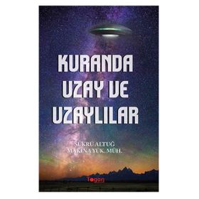 Kuranda Uzay ve Uzaylılar - Şükrü Altuğ