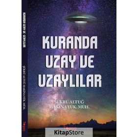 Kuranda Uzay ve Uzaylılar - Şükrü Altuğ