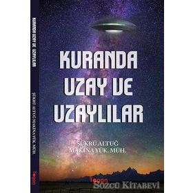 Kuranda Uzay ve Uzaylılar - Şükrü Altuğ