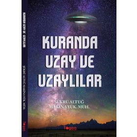 Kuranda Uzay ve Uzaylılar - Şükrü Altuğ