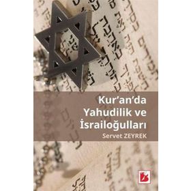 Kur'an'da Yahudilik Ve İsrailoğulları - Servet Zeyrek