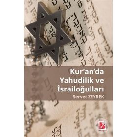 Kur'an'da Yahudilik Ve İsrailoğulları - Servet Zeyrek