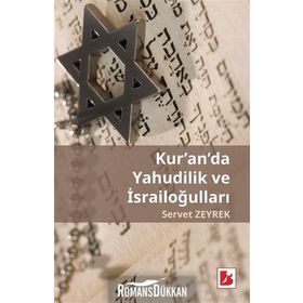 Kur'an'da Yahudilik Ve İsrailoğulları - Servet Zeyrek