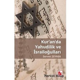 Kur'an'da Yahudilik Ve İsrailoğulları - Servet Zeyrek