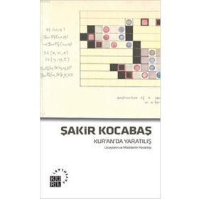 Kur’an’da Yaratılış Uzayların ve Maddenin Yaratılışı - Şakir Kocabaş