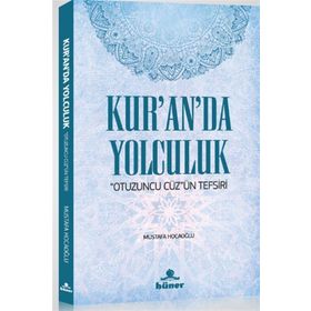 Kur’an’da Yolculuk - Mustafa Hocaoğlu