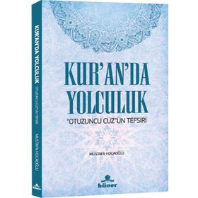 Kur’an’da Yolculuk - Mustafa Hocaoğlu