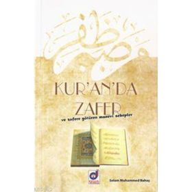 KUR'AN'DA ZAFER VE ZAFERE GÖTÜREN MANEVI SEBEPLER - SELAM MUHAMMED BAHAŞ