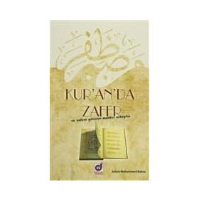 KUR'AN'DA ZAFER VE ZAFERE GÖTÜREN MANEVI SEBEPLER - SELAM MUHAMMED BAHAŞ