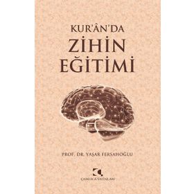 Kur’an’da Zihin Eğitimi - Yaşar Fersahoğlu