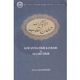 Kur'an'da Zikir Kavramı ve Allah'ı Zikir - İsmail Karagöz