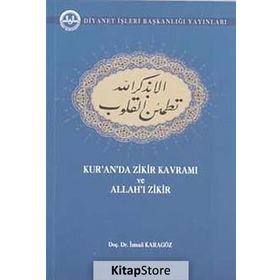 Kur'an'da Zikir Kavramı ve Allah'ı Zikir - İsmail Karagöz