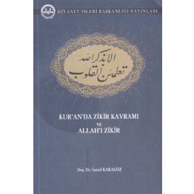 Kur'an'da Zikir Kavramı ve Allah'ı Zikir - İsmail Karagöz