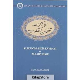Kur'an'da Zikir Kavramı ve Allah'ı Zikir - İsmail Karagöz