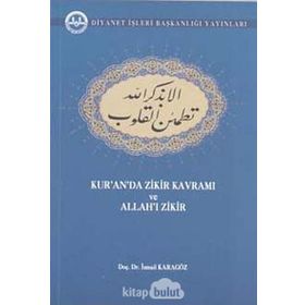 Kur'an'da Zikir Kavramı ve Allah'ı Zikir - İsmail Karagöz