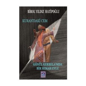 Kuran'daki Cem Gönül Kerbela'mda Bir Semah Eyle - Birol Yıldız Hatipoğlu