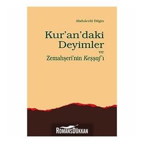 Kur’an’daki Deyimler ve Zemahşeri’nin Keşşaf’ı - Abdulcelil Bilgin