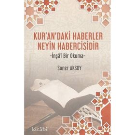 Kur'an'daki Haberler Neyin Habercisidir Soner Aksoy