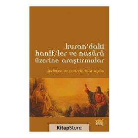 Kurandaki Hanifler ve Nasara Üzerine Araştırmalar - Fuat Aydın