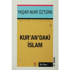 KUR'AN'DAKI İSLAM - YAŞAR NURI ÖZTÜRK