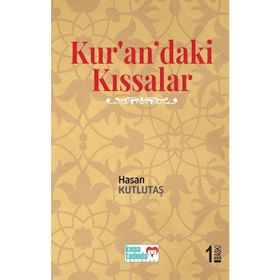 Kur'an'daki Kıssalar - Hasan Kutlutaş