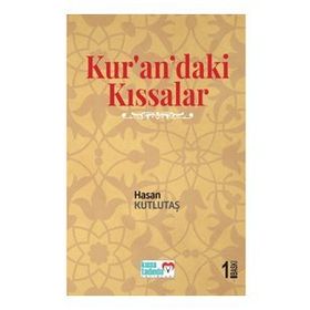 Kur'an'daki Kıssalar - Hasan Kutlutaş