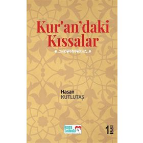 Kur'an'daki Kıssalar - Hasan Kutlutaş