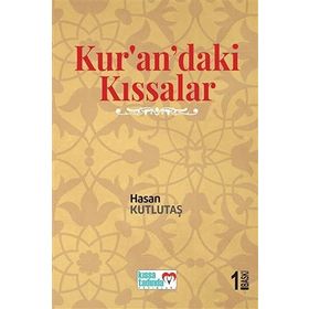 Kur'an'daki Kıssalar - Hasan Kutlutaş