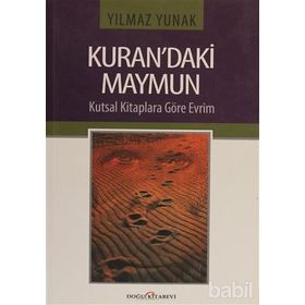 KURAN'DAKI MAYMUN KUTSAL KITAPLARA GÖRE EVRIM - YILMAZ YUNAK