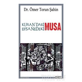 Kurandaki Musa - Efsanedeki Musa - Ömer Torun Şahin