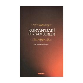KUR´AN´DAKI PEYGAMBERLER - SELMAN YUSUFOĞLU