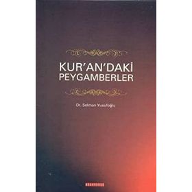 KUR´AN´DAKI PEYGAMBERLER - SELMAN YUSUFOĞLU