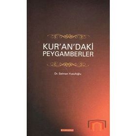 KUR´AN´DAKI PEYGAMBERLER - SELMAN YUSUFOĞLU