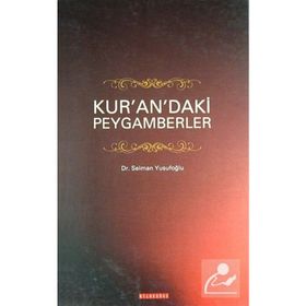 KUR´AN´DAKI PEYGAMBERLER - SELMAN YUSUFOĞLU