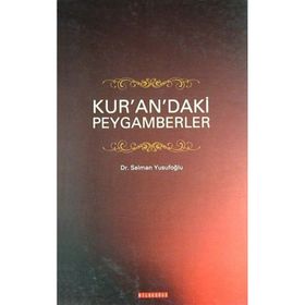 KUR´AN´DAKI PEYGAMBERLER - SELMAN YUSUFOĞLU