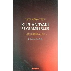 KUR´AN´DAKI PEYGAMBERLER - SELMAN YUSUFOĞLU