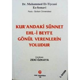 KUR'ANDAKI SÜNNET EHL-I BEYT'E GÖNÜL VERENLERIN YOLUDUR - MUHAMMED ET-TIYCANI ES-SEMAVI