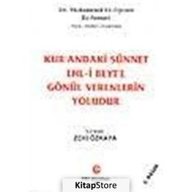 KUR'ANDAKI SÜNNET EHL-I BEYT'E GÖNÜL VERENLERIN YOLUDUR - MUHAMMED ET-TIYCANI ES-SEMAVI