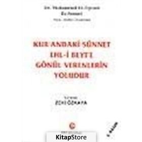 KUR'ANDAKI SÜNNET EHL-I BEYT'E GÖNÜL VERENLERIN YOLUDUR - MUHAMMED ET-TIYCANI ES-SEMAVI