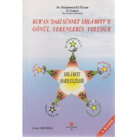 KUR'ANDAKI SÜNNET EHL-I BEYT'E GÖNÜL VERENLERIN YOLUDUR - MUHAMMED ET-TIYCANI ES-SEMAVI