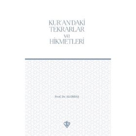 Kur'an'daki Tekrarlar ve Hikmetleri - Ali Erbaş