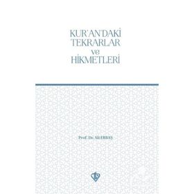 Kur'an'daki Tekrarlar ve Hikmetleri - Ali Erbaş