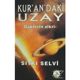 Kur’an’daki Uzay - Sıtkı Selvi