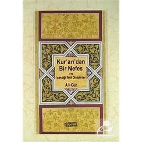 KUR'AN'DAN BIR NEFES VE İÇERDIĞI İLMI DISIPLINLER - ALI GÜR