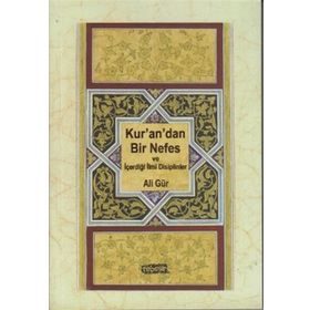 KUR'AN'DAN BIR NEFES VE İÇERDIĞI İLMI DISIPLINLER - ALI GÜR