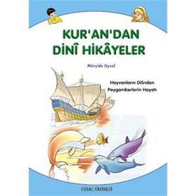 Kur’an’dan Dini Hikayeler - Mürşide Uysal Asım Uysal