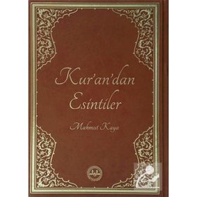 Kurandan Esintiler - Mahmut Kaya