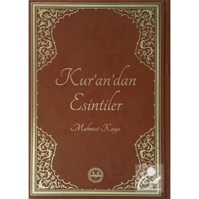 Kurandan Esintiler - Mahmut Kaya